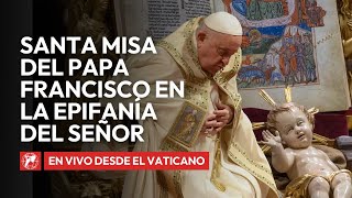 🔴 En VIVO | Santa Misa del Papa Francisco en la fiesta de la Epifanía | 6 de enero 2025