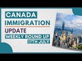 Canada Immigration Update | Weekly Round-up | Express Entry news and updates