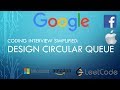 Coding Interview Tutorial 136 - Design Circular Queue [LeetCode]