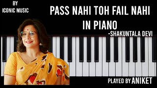 piano tutorial of the song "Pass Nahi Tho Fail Nahi" from the film "Shakuntala Devi".