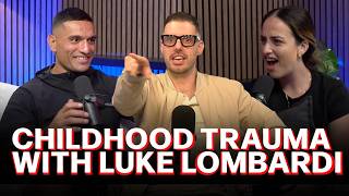 Childhood Trauma with Luke Lombardi