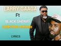 Latter from overseas lyrics by Larry gaaga & black sheriff