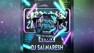 Urvashi Urvashi | REMIX | DJ Sai Naresh