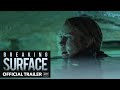 BREAKING SURFACE Trailer [HD] - Mongrel Media