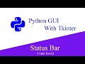 Python GUI with Tkinter - 7 - Status Bar