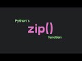 Python Zip Function Explained in 1 Minute