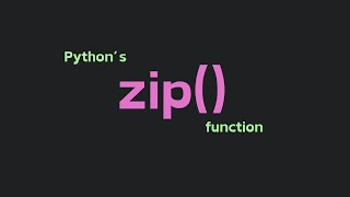 Python Zip Function Explained in 1 Minute