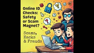 How Safe Are Online ID Checks? Scam and Hack Insights