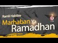 Ramli Habibie | Marhaban Ya Ramadhan (Official mv)