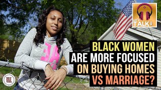 Single Black Women Are Focused On Their Bag and Buying Homes Than Relationships | Lapeef \