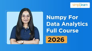 Numpy Full Course 2026 | Numpy Tutorial for Data Analytics | Numpy in Python | Simplilearn
