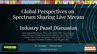 Global Perspectives on Spectrum Sharing Industry Panel