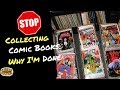 Stop Collecting Comics- Why I'm Through