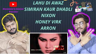 LAHU DI AWAZ New Song 2021 | Simiran Kaur | Nixon | Lahu Di Awaz 2 Coming Soon | Pakistani Reaction