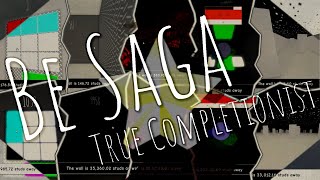Be Saga by SlashedWasTaken - True Completionist