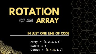 Rotation of Array | One Line Code | Python | 2022 | #array #python #oneliner