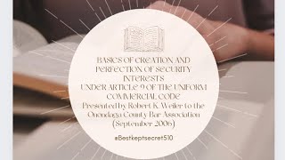 Basic Creation and Perfection of Security Interests Under Article 9 The UCC