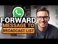 How To Forward a Message To Broadcast List in WhatsApp (𝟮𝟬𝟮𝟲) | 100% WORKS | NO Yapping & EASY