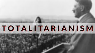 What is Totalitarianism?