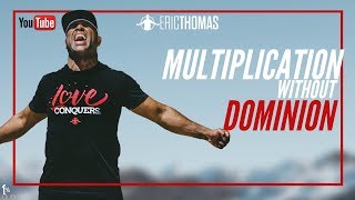 Eric Thomas | Multiplication Without Dominion (Eric Thomas Motivation)