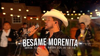 Xavier Flores ft Banda los de la tia - Besame Morenita (Video Oficial)