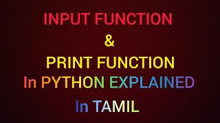 PYTHON INPUT AND PRINT FUNCTIONS IN TAMIL