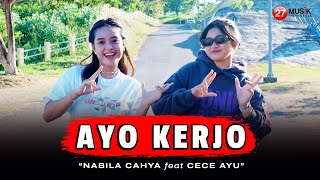 Nabila Cahya Ft. Cece Ayu - Ayo Kerjo (Official Music Video) | Ayo kerjo ben uripe iso mulyo