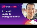 In depth guide to Postgres’ new CI | Citus Con: An Event for Postgres 2023