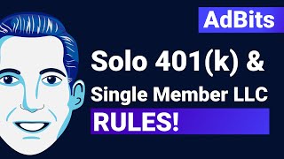 AdBits | Solo 401(k) \u0026 Single Member LLC Rules