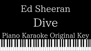 【Piano Karaoke Instrumental】Dive / Ed Sheeran【Original Key】