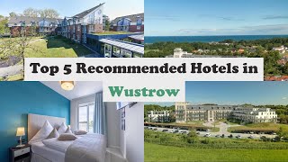 Top 5 Recommended Hotels In Wustrow | Best Hotels In Wustrow