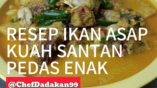 RESEP IKAN ASAP KUAH SANTAN PEDAS ENAK + PETE BIKIN NAGIH@ChefDadakan99