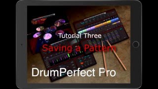 DrumPerfect Pro Tutorial #3: Saving a Pattern