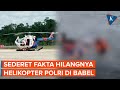 6 Fakta Helikopter Polri yang Hilang Kontak di Perairan Bangka Belitung