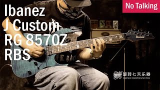 Ibanez J Custom RG8570Z RBS | No Talking