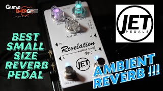 Jet Pedals Revelation Reverb V2.0 (Best Small Size Pedal Ambient Reverb)