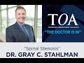 The Doctor Is In with Dr. Gray C. Stahlman - Spinal Stenosis