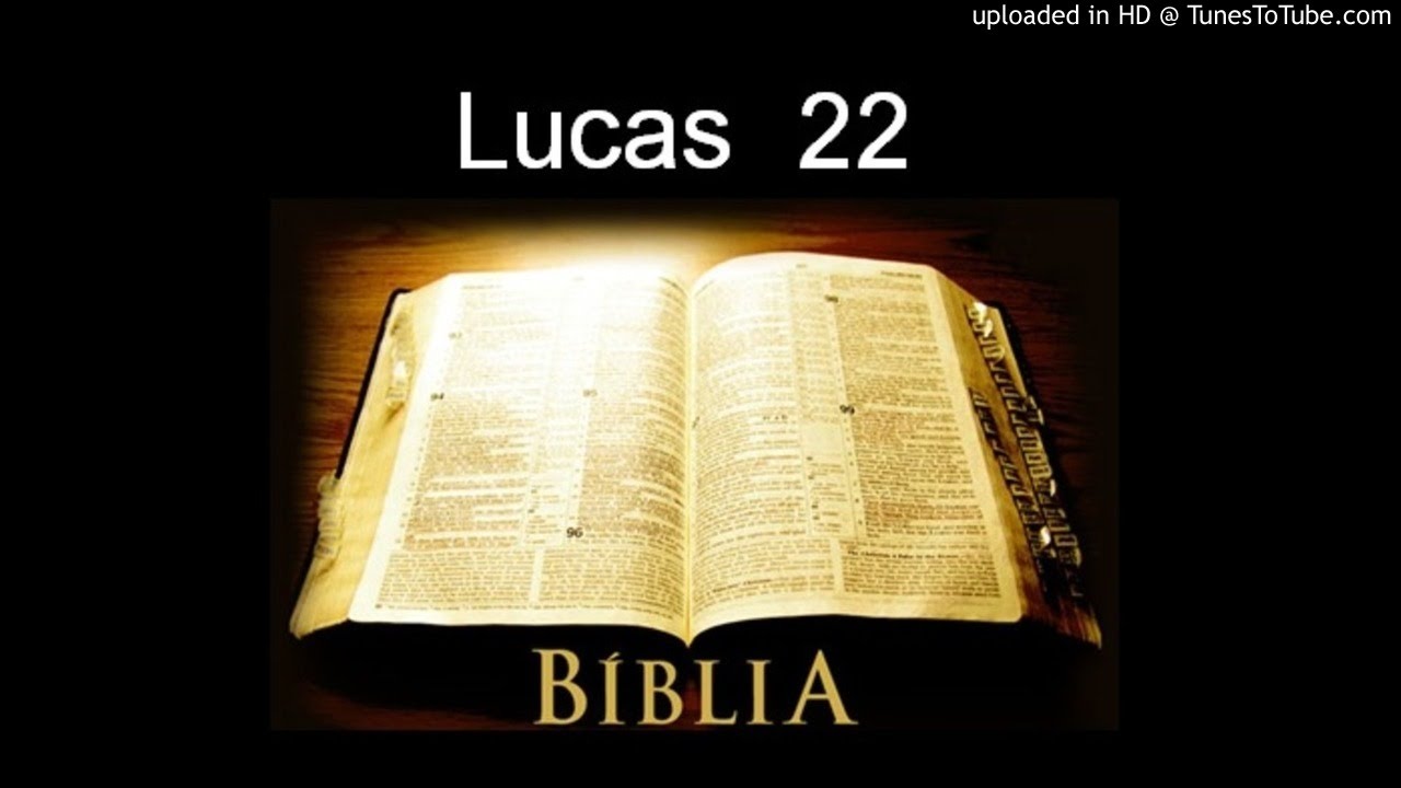 Bíblia Falada Lucas 22 - Novo Testamento - YouTube