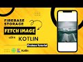 How to Retrieve Image from Firebase in Android App | Firebase Storage Tutorial