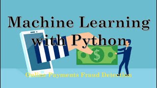 Machine Learning with Python-Case 01: Fraud Detection