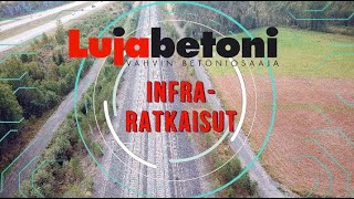 Lujabetonin ratkaisut infrarakentamiseen