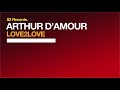 Arthur D'Amour - Love2Love (Original Club Mix)