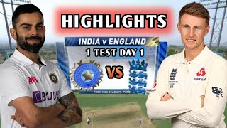 IND vs ENG 1st Test Day 1 Highlights || INDIA vs ENGLAND Test Day 1 Highlights  .