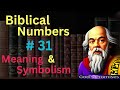 biblical number 31 in the bible – meaning and symbolism