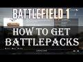 Battlefield 1 How To Get Battlepacks | How Battlepacks Work