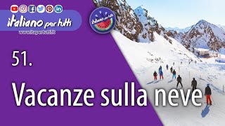 51.  Vacanze sulla neve