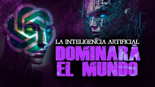 La Inteligencia Artificial Dominará el Mundo