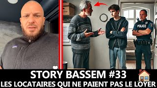 Story BASSEM : LES LOCATAIRES QUI NE PAIENT PAS LE LOYER #33