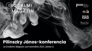Pilinszky János-konferencia – Irodalmi Magazin // 1. rész