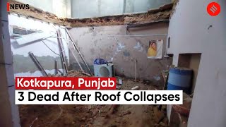 Kotkapura News: Pregnant Woman, 3-Year-Old Son Among 3 Dead After Roof Collapses In Punjab